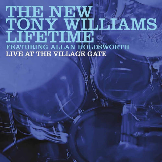 New Tony Williams Lifetime Featuring Allan Holdsworth, The - Live At The Village Gate - Jazz - CD