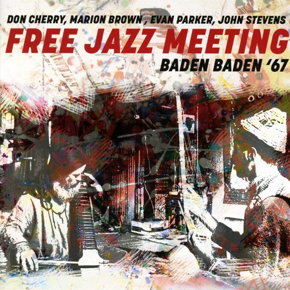 Free Jazz Meeting Baden Baden '67 - Don Cherry, Marion Brown, Evan Parker, John Stevens - Jazz - CD