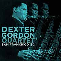 Dexter Gordon Quartet - San Francisco '82 - Jazz - CD