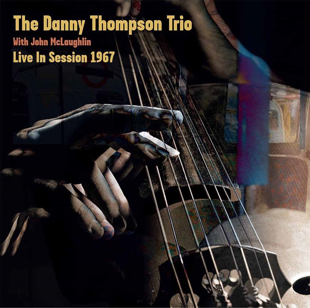 Danny Thompson Trio With John Mclaughlin - Live In Session 1967 - Jazz - 10