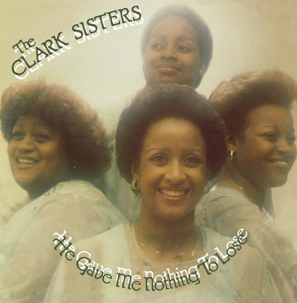 Clark Sisters, The - He Gave Me Nothing To Lose - Soul/Funk - LP