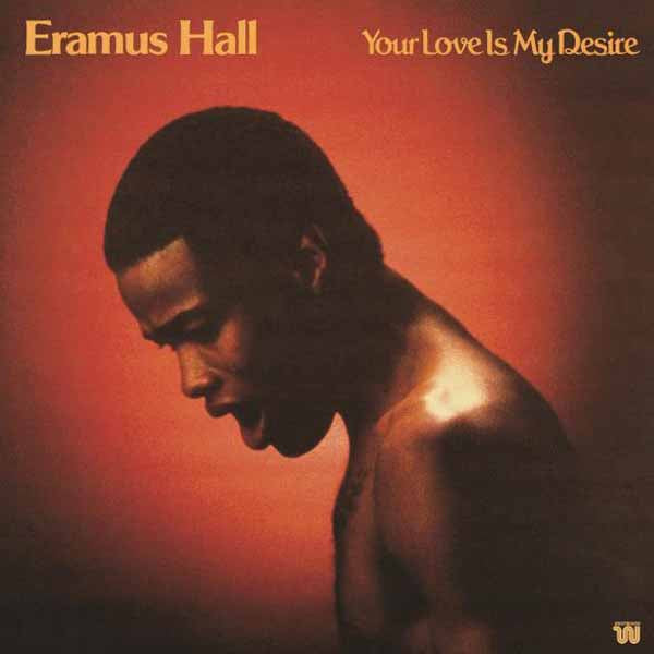 Eramus Hall - Your Love Is My Desire - Soul/Funk - LP