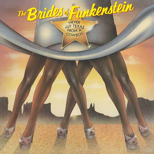 Brides Of Funkenstein, The - Never Buy Texas From A Cowboy - Soul/Funk - LP