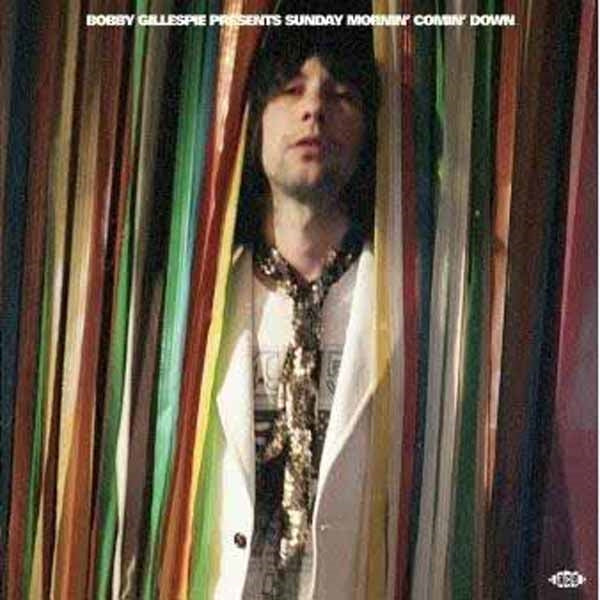 Various Artists - Bobby Gillespie Presents Sunday Mornin Comin Down - Rock - DLP
