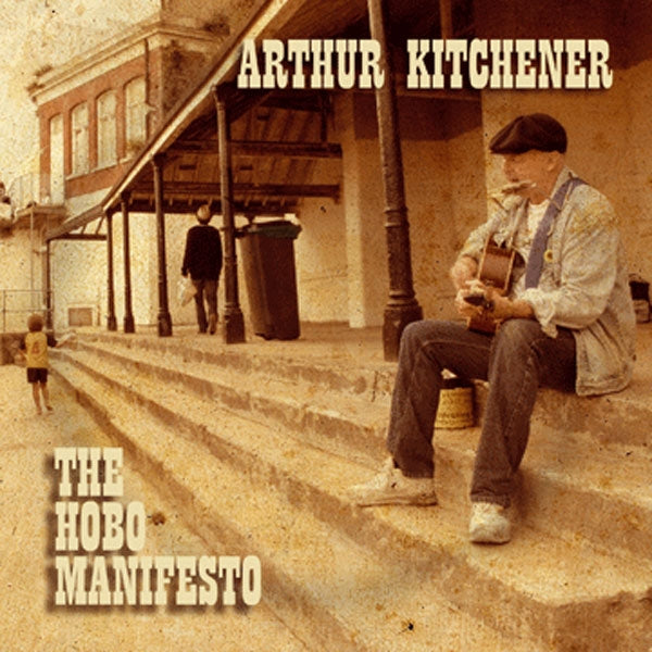Arthur Kitchener - The Hobo Manifesto - Punk - CD