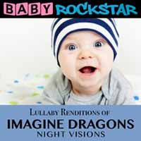 Baby Rockstar - Lullaby Renditions Of Imagine Dragons: Night Vision - Rock/Pop - CD