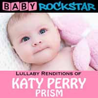 Baby Rockstar - Lullaby Renditions Of Katy Perry: Prism - Rock/Pop - CD