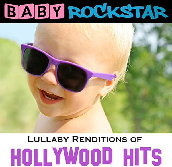 Baby Rockstar - Lullaby Renditions Of Hollywood Hits - Rock/Pop - CD