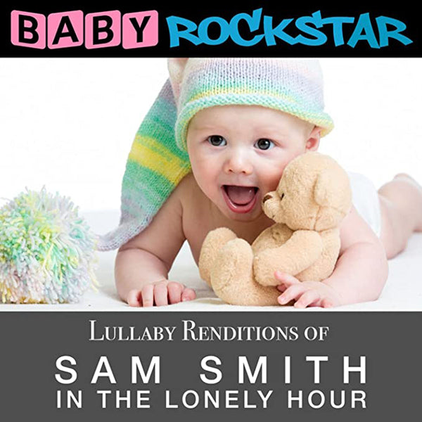 Baby Rockstar - Lullaby Renditions Of Sam Smith - In The Lonely Hour - Rock/Pop - CD