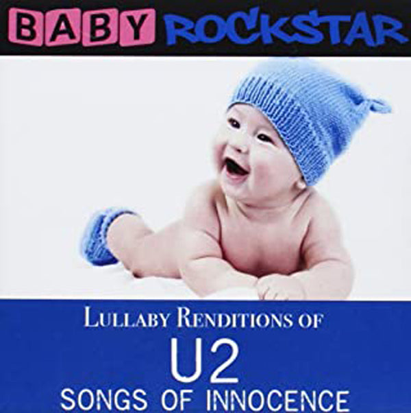 Baby Rockstar - Lullaby Renditions Of U2 - Songs Of Innocence - Rock/Pop - CD
