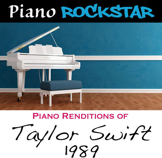 Piano Rockstar - Piano Renditions Of Taylor Swift: 1989 - Rock/Pop - CD