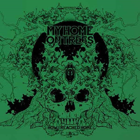 My Home On Trees - How I Reached Home(Green Vinyl) - Stoner Metal/Rock - LP
