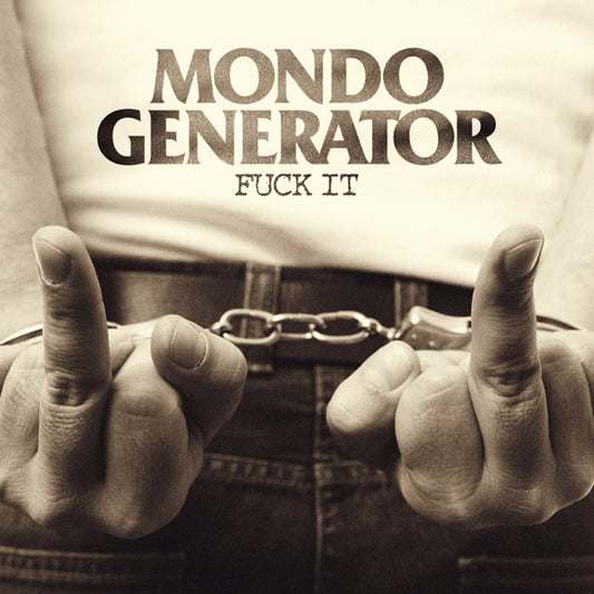 Mondo Generator - Fuck It - Rock - CDD