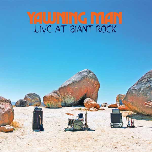 Yawning Man - Live At Giant Rock - Stoner Metal/Rock - LP