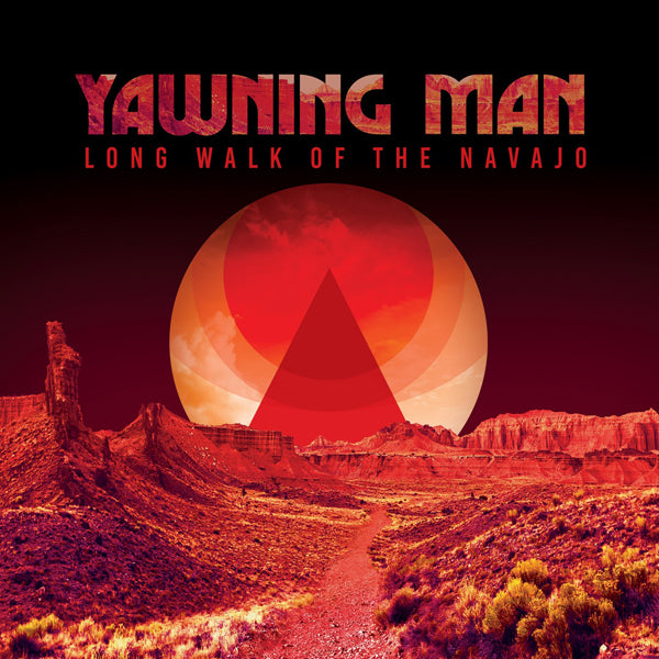 Yawning Man - Long Walk Of The Navajo - Rock - CDD