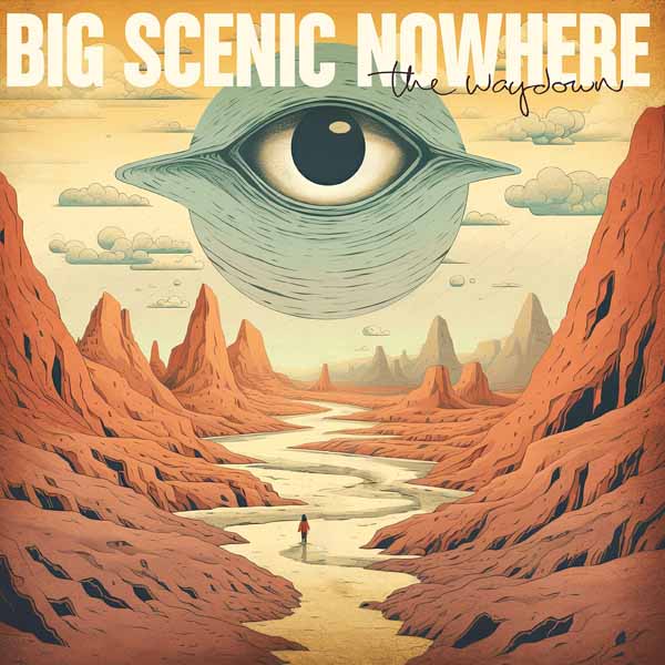 Big Scenic Nowhere - The Waydown - Stoner Metal/Rock - LP