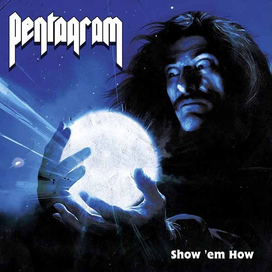 Pentagram - Show 'Em How - Doom Metal - LP