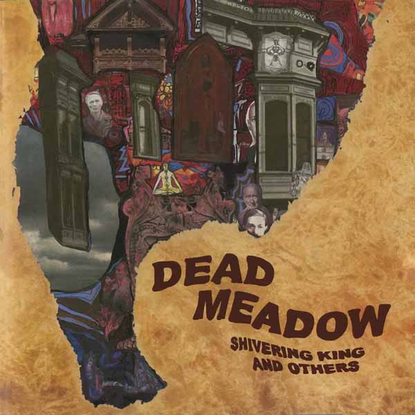 Dead Meadow - Shivering King And Others - Rock - DLP