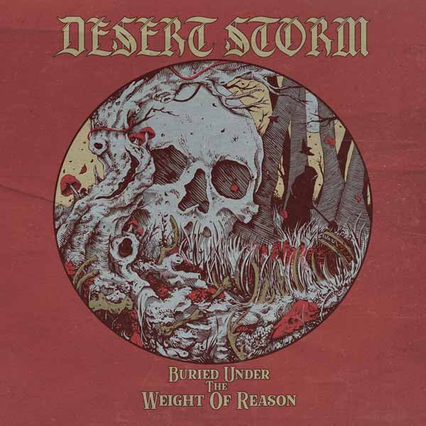 Desert Storm - Buried Under The Weight Of Reason - Stoner Metal/Rock - CDD