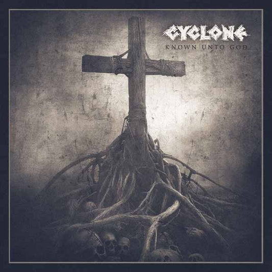 Cyclone - Known Unto God - Metal - MCD