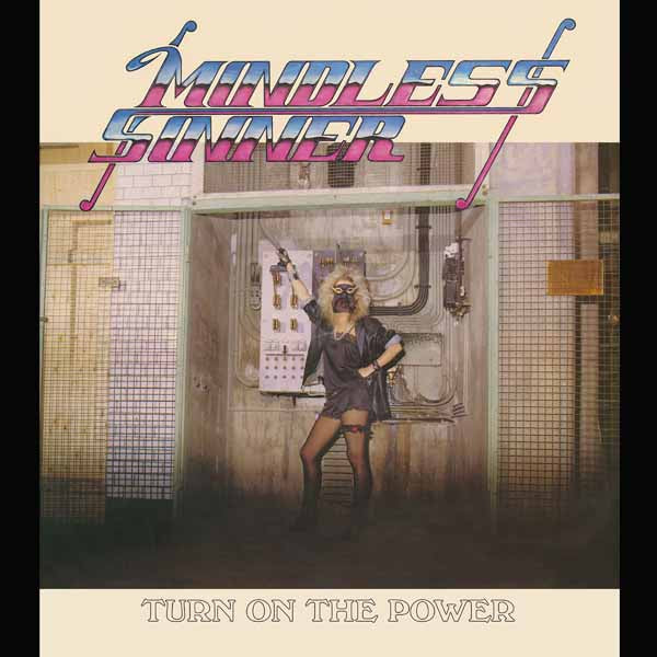 Mindless Sinner - Turn On The Power - Metal - CD