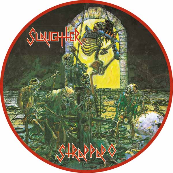 Slaughter - Strappado (Picture Disc) - Metal - 12PD