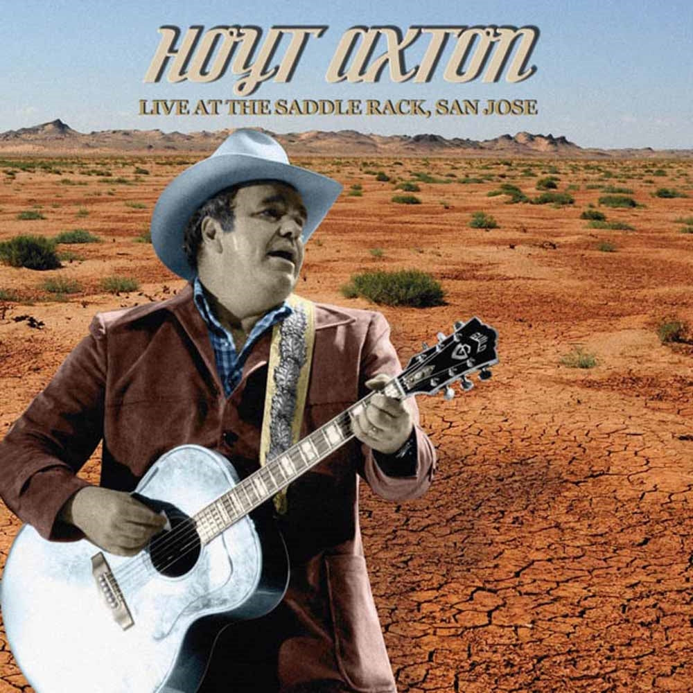 Hoyt Axton - Live At The Saddle Rack, San Jose - Country/Folk - DCD