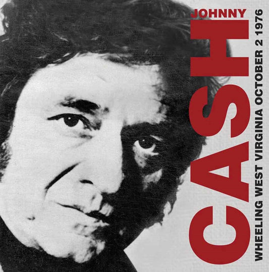 Johnny Cash - Wheeling West Virginia October 2Nd 1976 - Country/Folk - CD