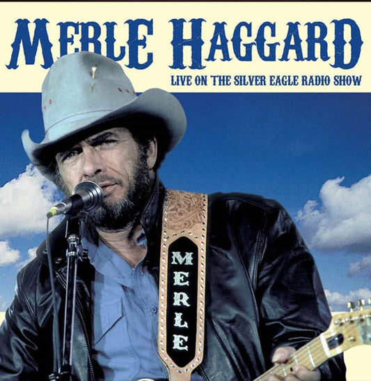 Merle Haggard - Live On The Silver Eagle Radio Show - Country/Folk - CD