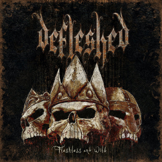 Defleshed - Fleshless And Wild - Death Metal - 7EP