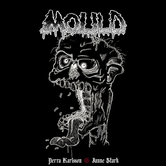 Perra Karlsson / Janne Stark - The Mould Mag Chronicles - Death Metal - BK