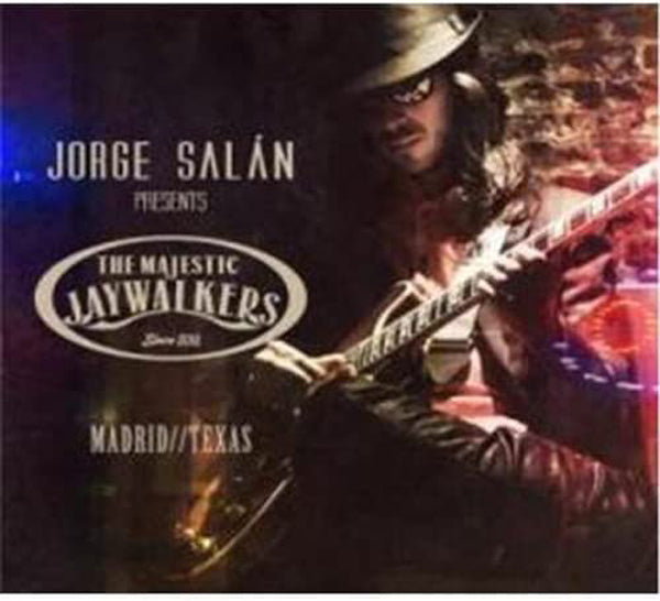 Jorge Salan & The Majestic Jaywalkers - Madrid/Texas - Rock - CD