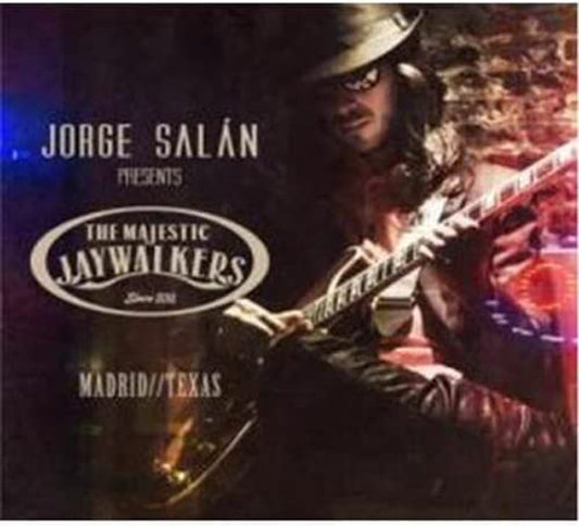 Jorge Salan & The Majestic Jaywalkers - Madrid/Texas - Rock - CD