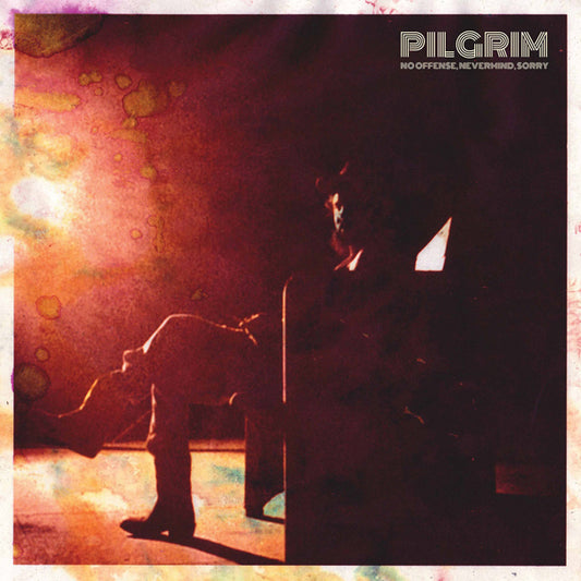 Pilgrim - No Offense, Nevermind, Sorry - Rock - LP