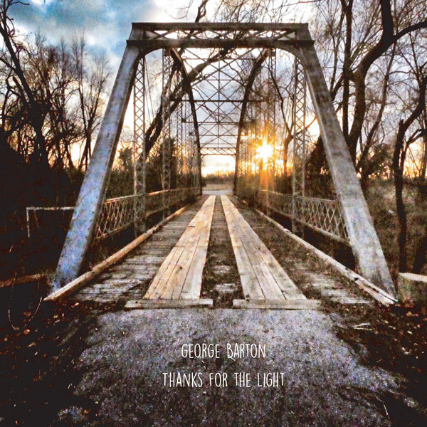 George Barton - Thanks For The Light - Country/Folk - CD