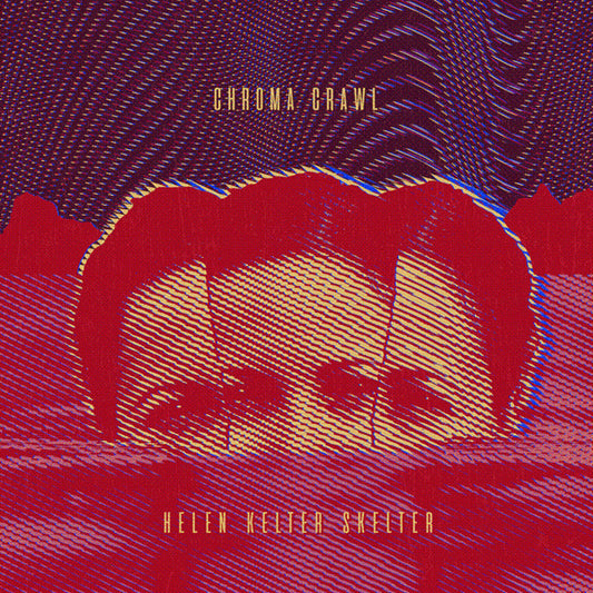 Helen Kelter Skelter - Chroma Crawl - Blues - CD