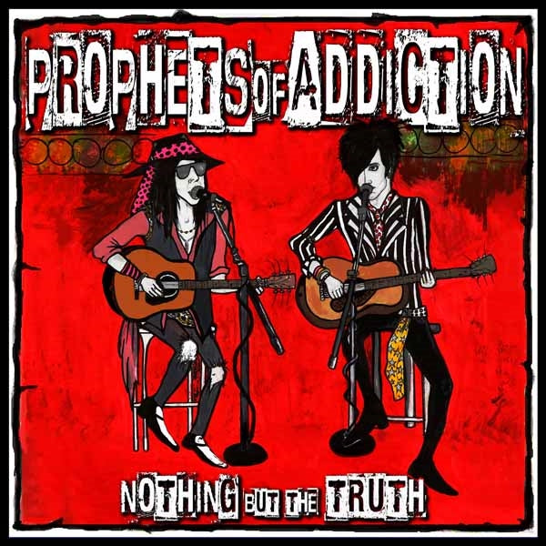 Prophets Of Addiction - Nothin' But The Truth - Rock - CD
