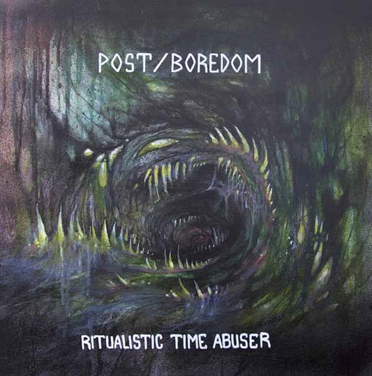Post/Boredom - Ritualistic Time Abuser - Hardcore - LP