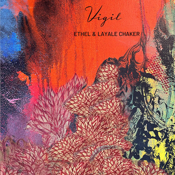 Ethel & Layale Chaker - Vigil - Classical - CD