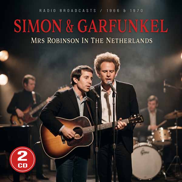 Simon & Garfunkel - Mrs Robinson In The Netherlands (2 Cd) - Rock/Pop - DCD