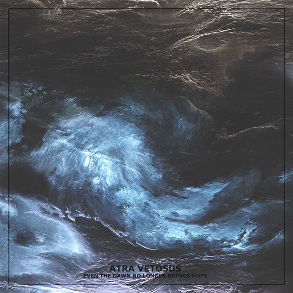 Atra Vetosus - Even The Dawn No Longer Brings Hope - Black Metal - CD
