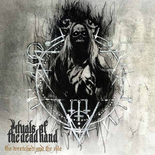 Rituals Of The Dead Hand - The Wretched And The Vile - Black Metal - CD