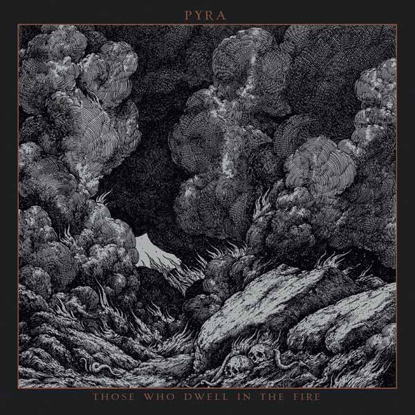 Pyra - Those Who Dwell In The Fire - Black Metal - CD