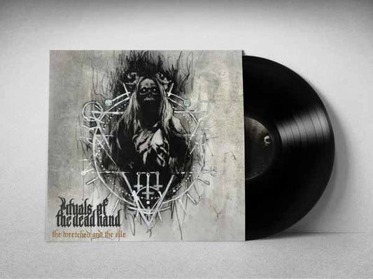 Rituals Of The Dead Hand - The Wretched And The Vile - Black Metal - LP