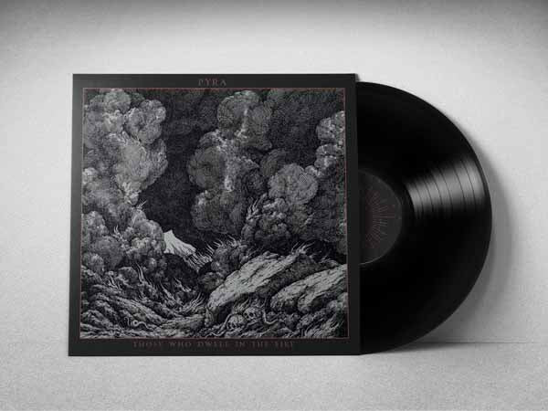 Pyra - Those Who Dwell In The Fire - Black Metal - LP
