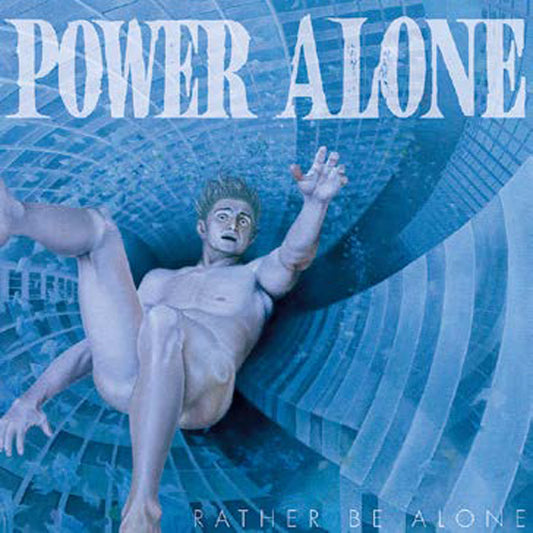 Power Alone - Rather Be Alone - Hardcore - CD