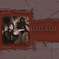 Faded Grey - A Quiet Time Of Desperation - Hardcore - CD