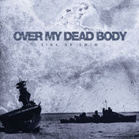 Over My Dead Body - Sink Or Swim - Hardcore - CD
