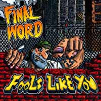 Final Word - Fools Like You - Hardcore - CDEP