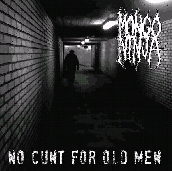 Mongo Ninja - No Cunt For Old Men - Punk - CD
